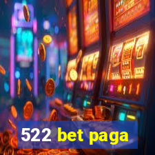 522 bet paga